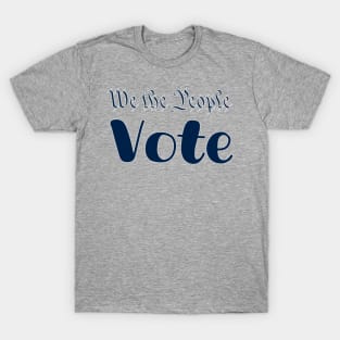 We the people vote T-Shirt